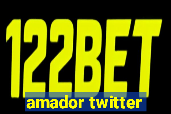 amador twitter